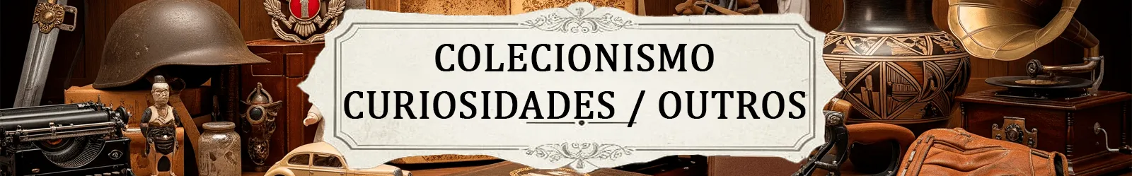 Banner Colecionismo, curiodidades / outros